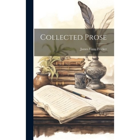 (영문도서) Collected Prose Hardcover, Legare Street Press, English, 9781019823842