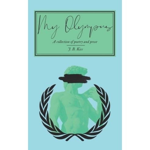 (영문도서) My Olympus: A collection of poetry and prose Paperback, Jbk Press, English, 9780646855424