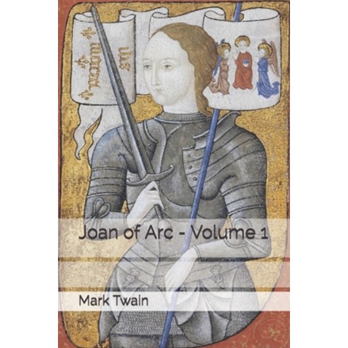 Joan of Arc - Volume 1 Paperback, Independently Published, English, 9798595381352
