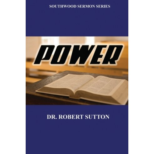 (영문도서) Power: Southwood Sermon Series Paperback, Faithful Life Publishers, English, 9781630734541