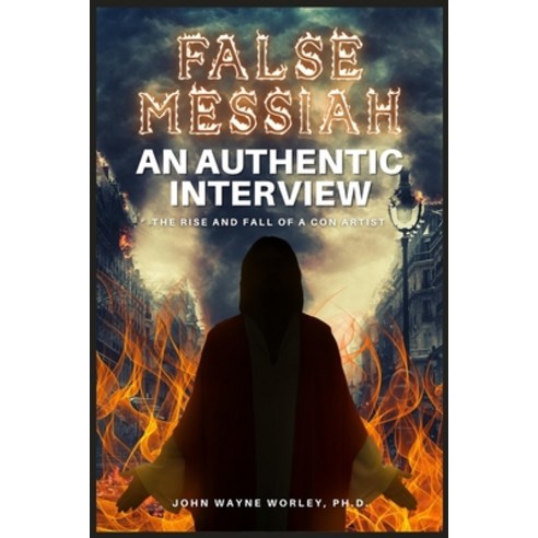 (영문도서) False Messiah: An Authentic Interview Paperback, Independently Published, English, 9798391008514