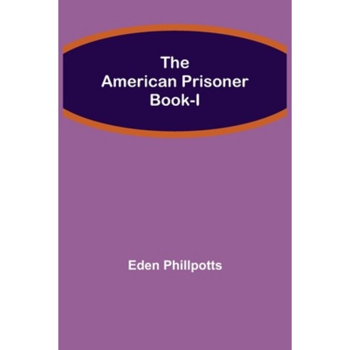 (영문도서) The American Prisoner Book-I Paperback, Alpha Edition, English, 9789355119872