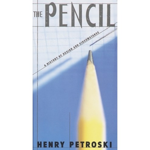 (영문도서) The Pencil: A History of Design and Circumstance Paperback, Knopf Publishing Group, English, 9780679734154