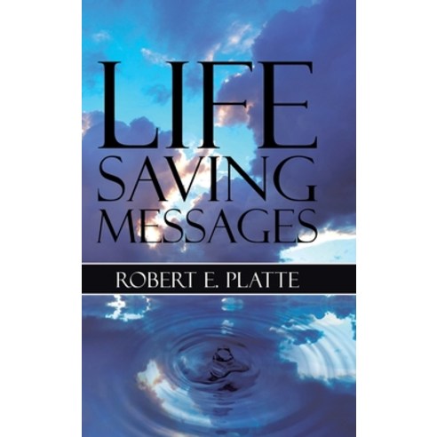 (영문도서) Life Saving Messages Hardcover, Page Publishing, Inc., English, 9781662467479
