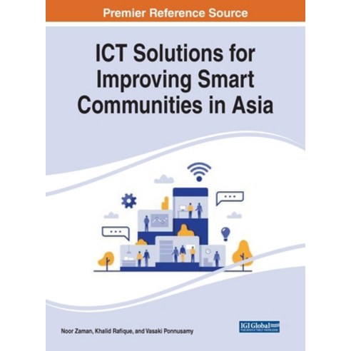 ICT Solutions for Improving Smart Communities in Asia Hardcover, Engineering Science Reference, English, 9781799871149