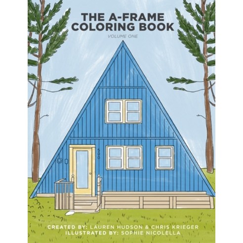 The A-Frame Coloring Book: Volume One Paperback, Independently Published, English, 9798562770370
