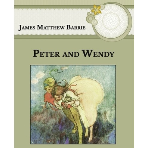 Peter and Wendy: Large Print Paperback, Independently Published, English, 9798589257021