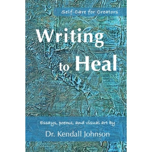 (영문도서) Writing to Heal: Self-Care for Creators Paperback, Macq, English, 9798869203120
