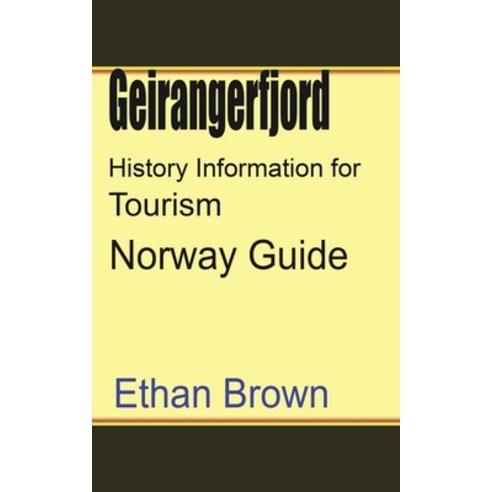 Geirangerfjord History Information for Tourism Paperback, Blurb, English, 9781715759155