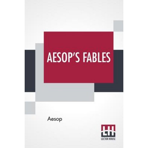 (영문도서) Aesop''s Fables: (82 Fables) Paperback, Lector House, English, 9789353361693