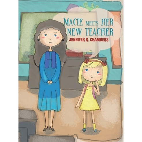Macie Meets Her New Teacher Hardcover, Austin Macauley, English, 9781643788180