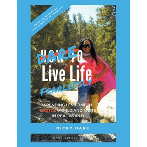 Dare to Live Life Fearlessly Paperback, Xlibris Us