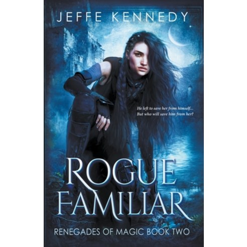 (영문도서) Rogue Familiar Paperback, Jeffe Kennedy, English, 9781958679463