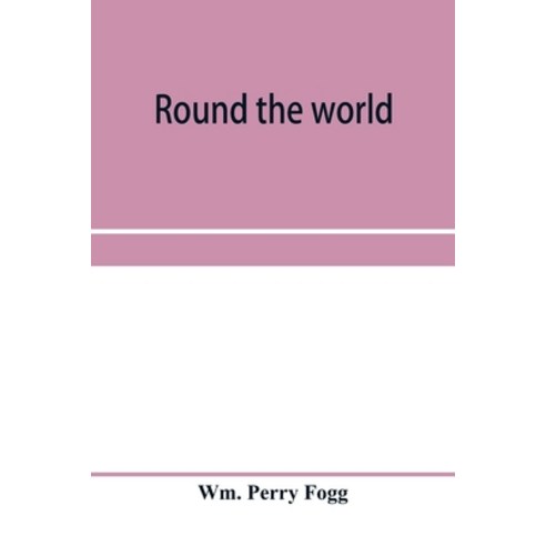 (영문도서) Round the world: Letters from Japan China India and Egypt Paperback, Alpha Edition, English, 9789353959012