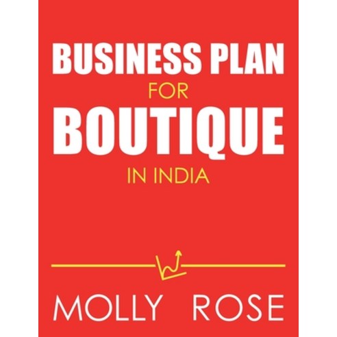 Business Plan For Boutique In India Paperback, Independently Published