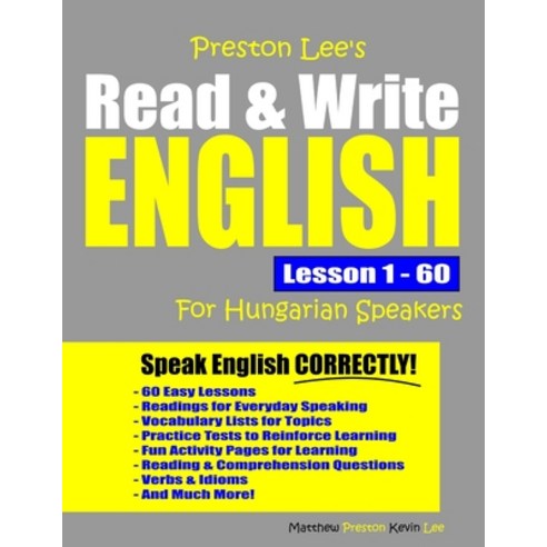 Preston Lee''s Read & Write English Lesson 1 - 60 For Hungarian Speakers Paperback, Independently Published