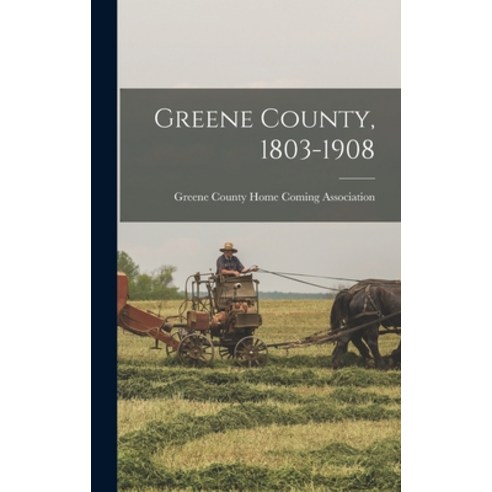 (영문도서) Greene County 1803-1908 Hardcover, Legare Street Press, English, 9781019151303