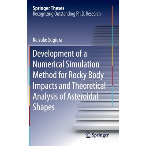 Development of a Numerical Simulation Method for Rocky Body Impacts and Theoretical Analysis of Aste... Hardcover, Springer