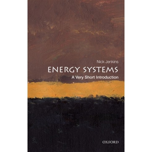 (영문도서) Energy Systems: A Very Short Introduction Paperback, Oxford University Press, USA, English, 9780198813927