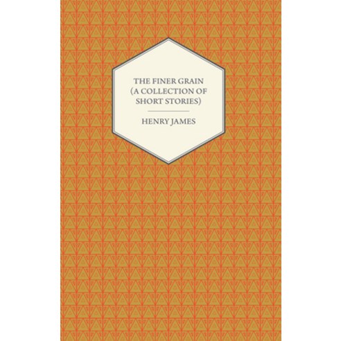 (영문도서) The Finer Grain (A Collection of Short Stories) Paperback, Grove Press, English, 9781447469957