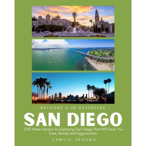 (영문도서) -Welcome 2 Ur Adventure-San Diego Paperback, Camille Allison Segobia, English, 9798986771700
