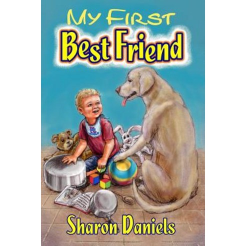 (영문도서) My First Best Friend Paperback, Dorrance Publishing Co., English, 9781480987746