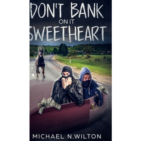 Don''t Bank on it Sweetheart Hardcover, Blurb, English, 9781715659486
