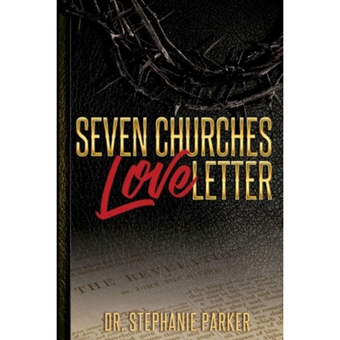(영문도서) Seven Churches Love Letter Paperback, Independently Published, English, 9798511635330