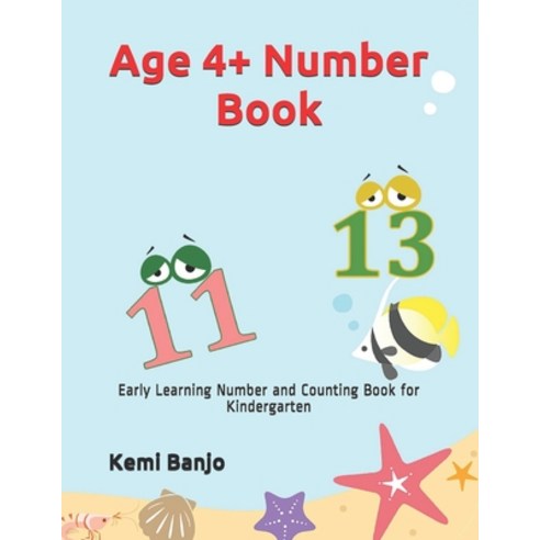 Age 4+ Number Book: Early Learning Number and Counting Book for Kindergarten Paperback, Independently Published, English, 9798599463139