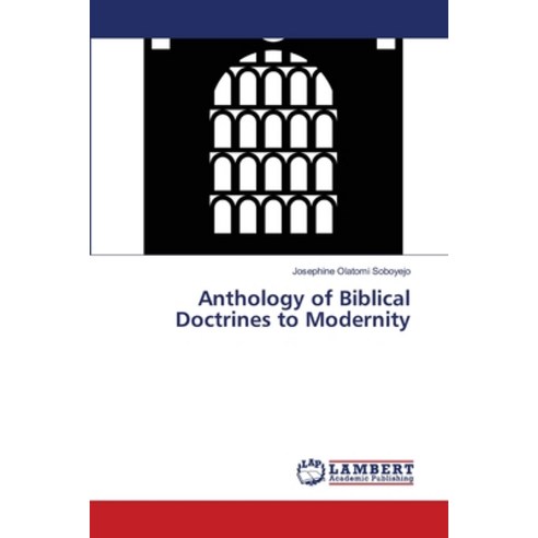 Anthology of Biblical Doctrines to Modernity Paperback, LAP Lambert Academic Publishing