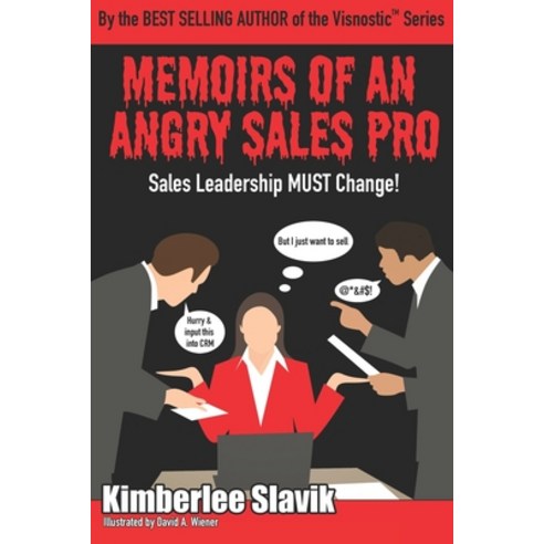 (영문도서) Memoirs of an Angry Sales Pro: Sales Leadership MUST Change! Paperback, Dynaexec, English, 9781733194631