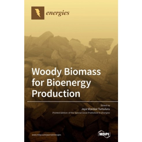Woody Biomass for Bioenergy Production Hardcover, Mdpi AG, English, 9783039439935