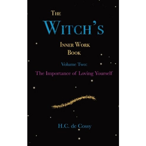 The Witch''s Inner Work Book Vol. 2: Volume Two: The Importance of Loving Yourself Hardcover, Spiritthroughout Publishing..., English, 9781735896687