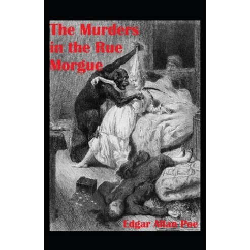 The Murders in the Rue Morgue Annotated Paperback, Independently Published, English, 9798705114429