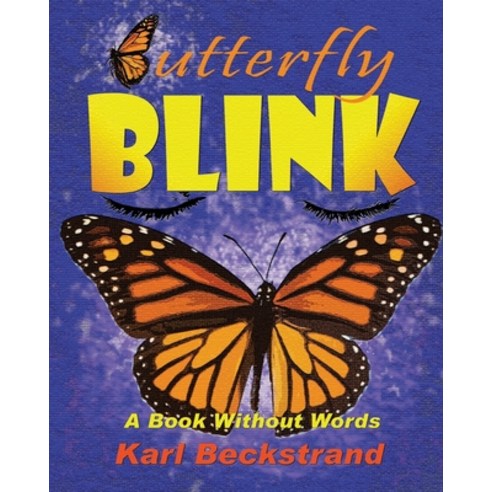 Butterfly Blink: A Book Without Words Paperback, Premio Publishing & Gozo Books, LLC