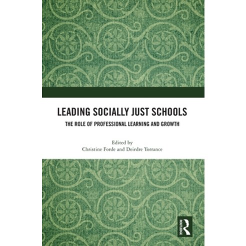 (영문도서) Leading Socially Just Schools: The Role of Professional Learning and Growth Hardcover, Routledge, English, 9781032413495