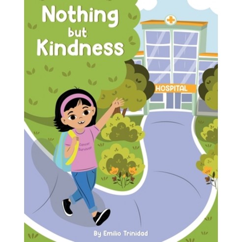 (영문도서) Nothing but Kindness Paperback, Independently Published, English, 9798742185499