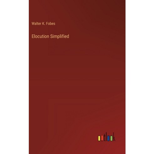 (영문도서) Elocution Simplified Hardcover, Outlook Verlag, English, 9783368664749