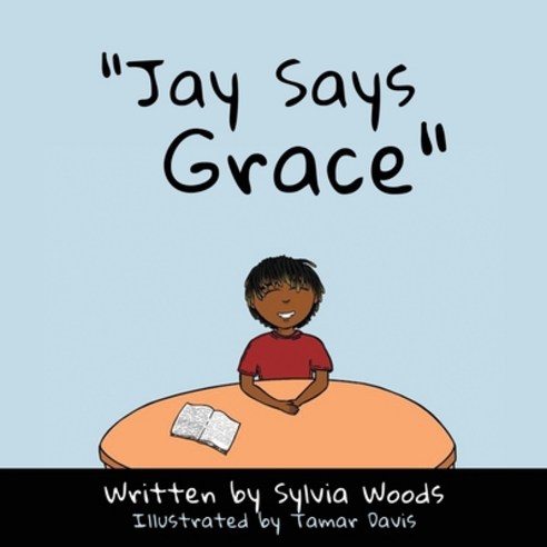 (영문도서) Jay Says Grace Paperback, Xulon Press, English, 9781662832437