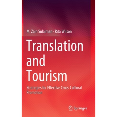 (영문도서) Translation and Tourism: Strategies for Effective Cross-Cultural Promotion Hardcover, Springer, English, 9789811363429