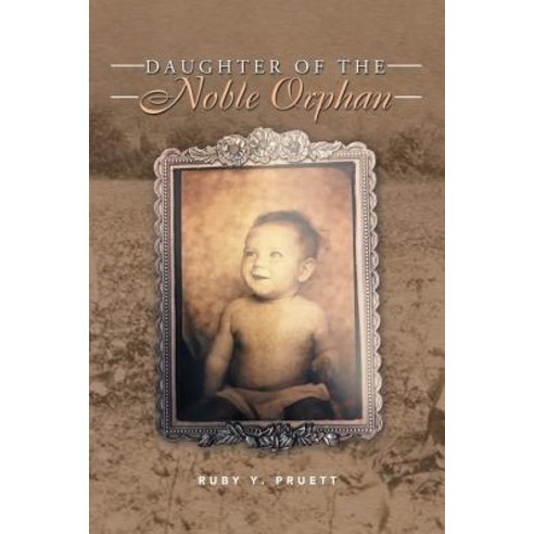 Daughter of the Noble Orphan Paperback, WestBow Press, English, 9781973634874