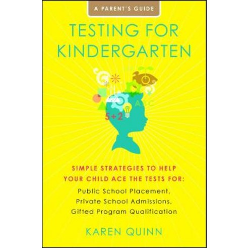 Testing for Kindergarten: Simple Strategies to Help Your Child Ace the Tests For: Public School Plac... Paperback, Touchstone Books, English, 9781416591078