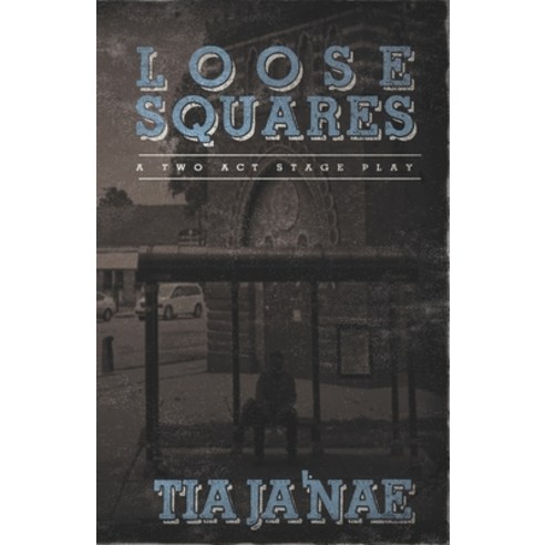 (영문도서) Loose Squares: A Two Act Stage Play Paperback, Independently Published, English, 9798524006301
