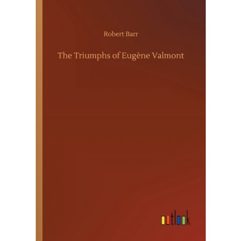 The Triumphs of Eugène Valmont Paperback, Outlook Verlag