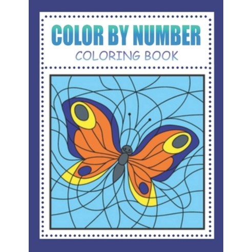 Color By Number Coloring Book: for Kids Ages 4-8 Paperback, Independently Published, English, 9798579631718