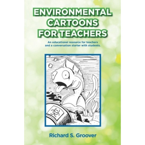 Environmental Cartoons for Teachers Paperback, Independently Published, English, 9798723651951