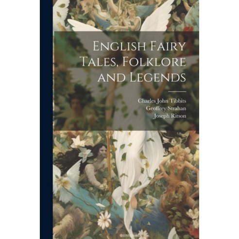 (영문도서) English Fairy Tales Folklore and Legends Paperback, Legare Street Press, 9781022197244