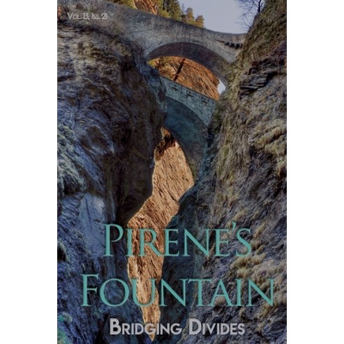 Pirene''s Fountain Volume 13 Issue 21 Paperback, Glass Lyre Press, English, 9781941783733