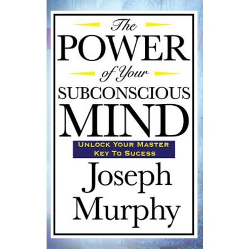 The Power of Your Subconscious Mind Hardcover, Wilder Publications
