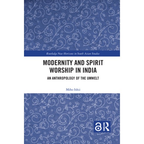 Modernity and Spirit Worship in India: An Anthropology of the Umwelt Paperback, Routledge, English, 9781032086088